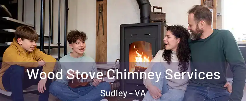  Wood Stove Chimney Services Sudley - VA